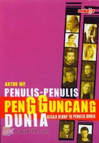 Image of Penulis-Penulis Pengguncang Dunia : kisah hidup 10 penulis dunia /